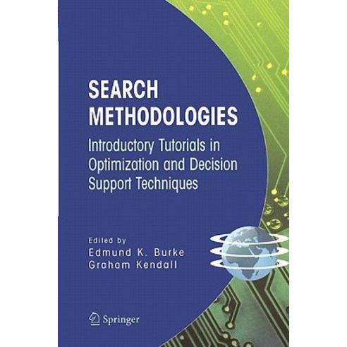 Search Methodologies: Introductory Tutorials in Optimization and Decision Support Techniques Paperback, Springer