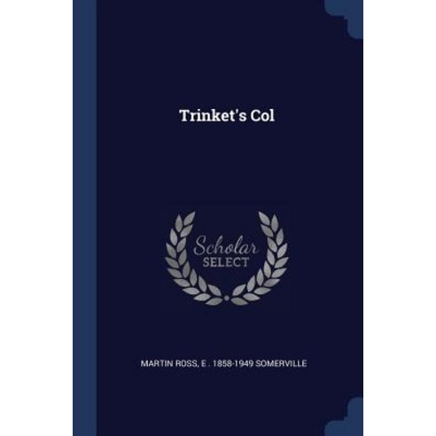 Trinket''s Col Paperback, Sagwan Press