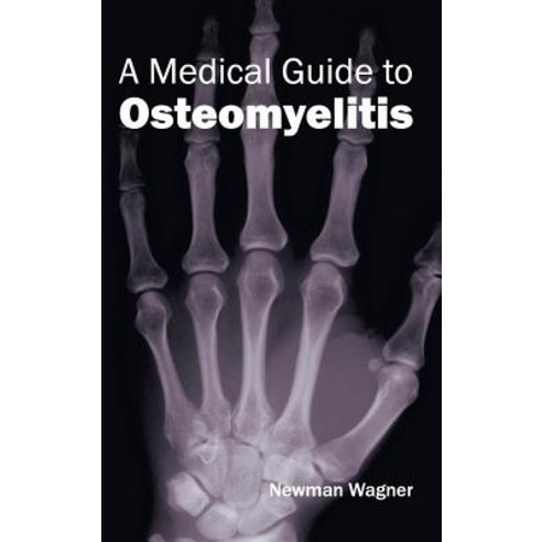 Medical Guide to Osteomyelitis Hardcover, Hayle Medical