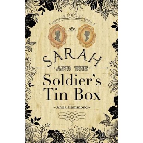 Sarah and the Soldier''s Tin Box Paperback, Archway Publishing