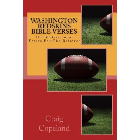 Washington Redskins Bible Verses: 101 Motivational Verses for the Believer Paperback, Createspace Independent Publishing Platform