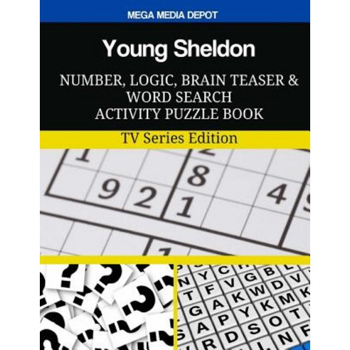Young Sheldon Number Logic Brain Teaser and Word Search Activity Puzzle Book: TV Series Edition Paperback, Createspace Independent Publishing Platform