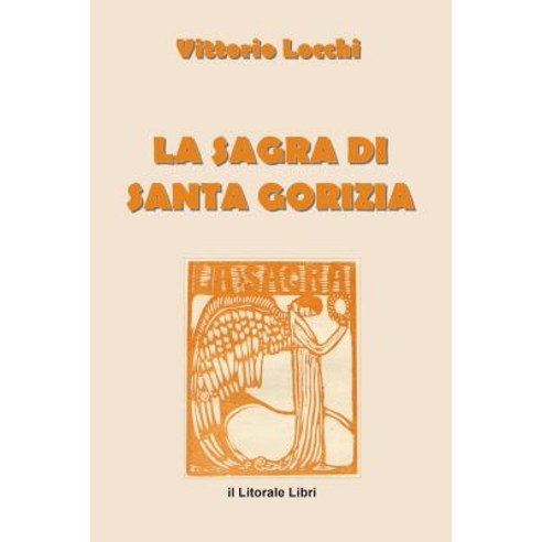 La Sagra Di Santa Gorizia Paperback, Lulu.com