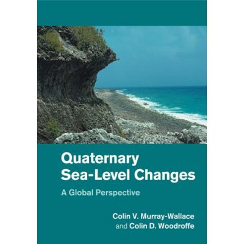 Quaternary Sea-Level Changes: A Global Perspective Paperback, Cambridge University Press