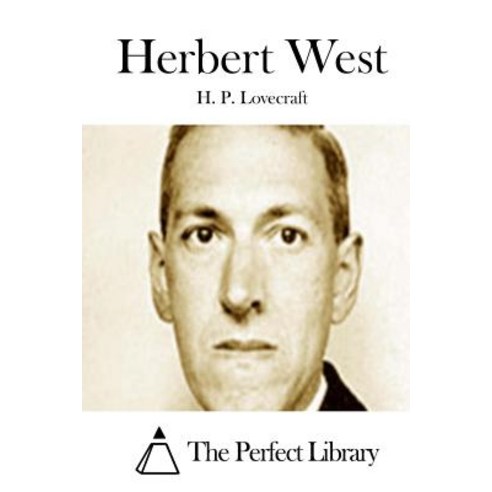 Herbert West Paperback, Createspace Independent Publishing Platform