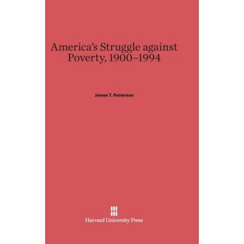 America''s Struggle Against Poverty 1900-1994 Hardcover, Harvard University Press