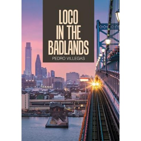 Loco in the Badlands Hardcover, Xlibris