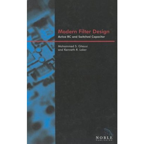 Modern Filter Design: Active Rc and Switched Capacitor Hardcover, SciTech Publishing