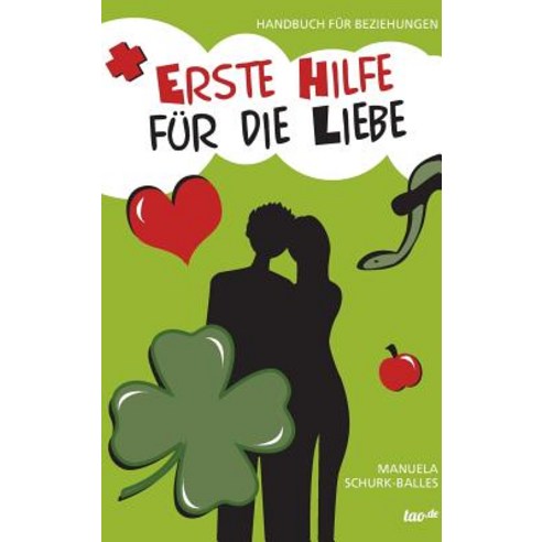 Erste Hilfe Fur Die Liebe Hardcover, Tao.de in J. Kamphausen
