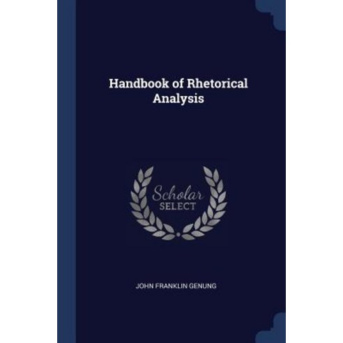 Handbook of Rhetorical Analysis Paperback, Sagwan Press
