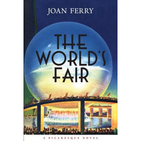 The World''s Fair: A Picaresque Novel Paperback, Createspace Independent Publishing Platform