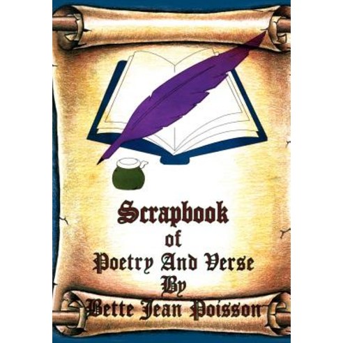 Scrapbook of Poetry and Verse Hardcover, Authorhouse