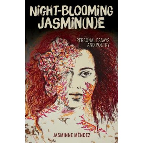 Night-Blooming Jasmin(n)E: Personal Essays and Poetry Paperback, Arte Publico Press