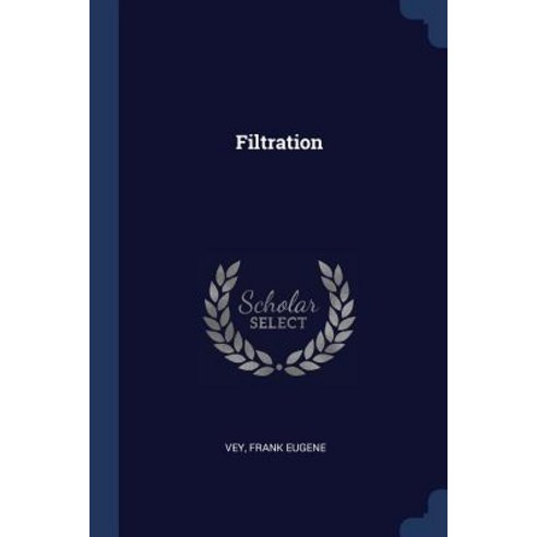 Filtration Paperback, Sagwan Press