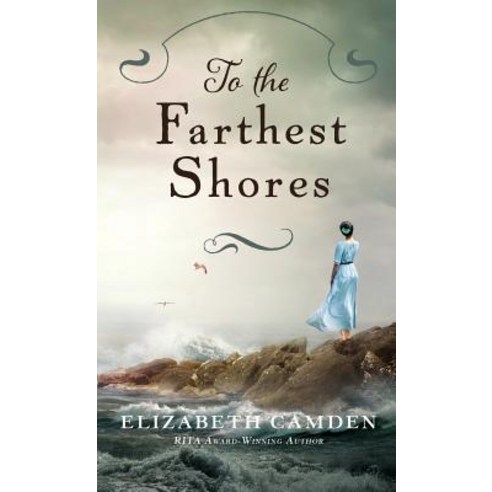 To the Farthest Shores Hardcover, Bethany House Publishers