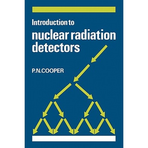 Introduction to Nuclear Radiation Detectors Paperback, Cambridge University Press