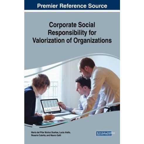 Corporate Social Responsibility for Valorization of Cultural Organizations Hardcover, Business Science Reference