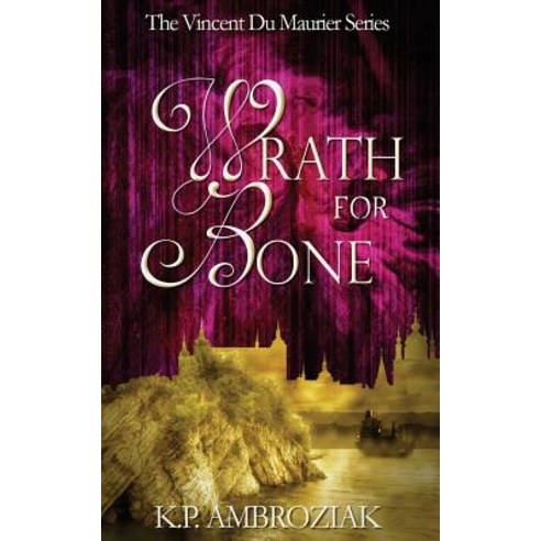 Wrath for Bone: The Vincent Du Maurier Series Book 2 Paperback, Createspace Independent Publishing Platform