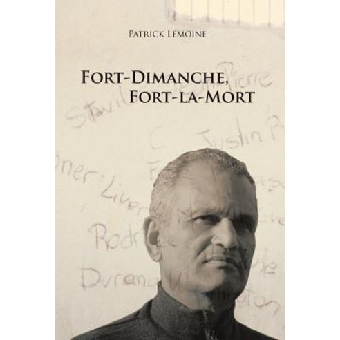 Fort-Dimanche Fort-La-Mort Hardcover, Trafford Publishing