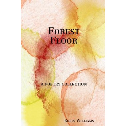 Forest Floor Paperback, Lulu.com
