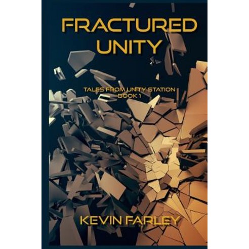 Fractured Unity Paperback, Createspace Independent Publishing Platform ...