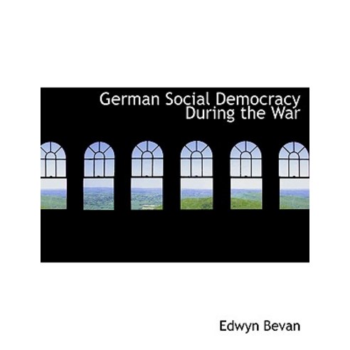 German Social Democracy During the War Hardcover, BiblioLife