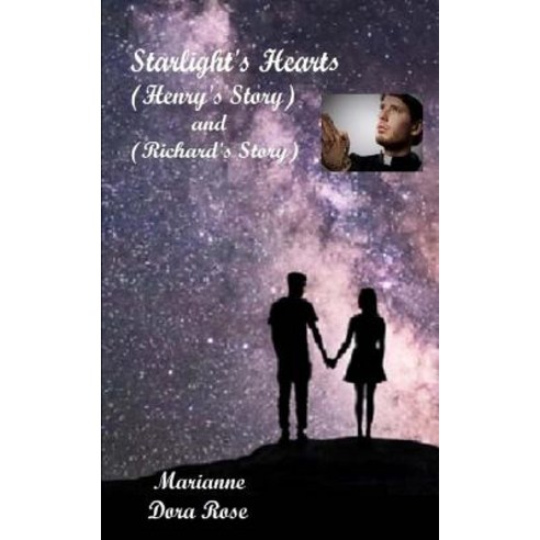 Starlight''s Hearts: (Henry''s Story) Paperback, Createspace Independent Publishing Platform