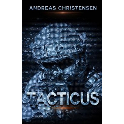 Tacticus: A Rift Saga Companion Novella Paperback, Createspace Independent Publishing Platform