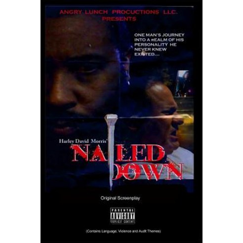 Nailed Down Original Movie Screenplay Paperback, Lulu.com