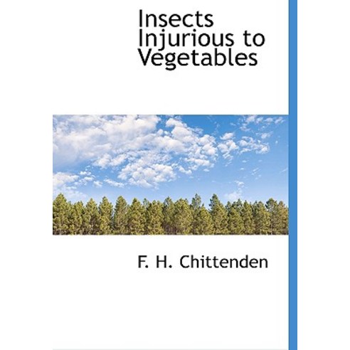 Insects Injurious to Vegetables Hardcover, BiblioLife