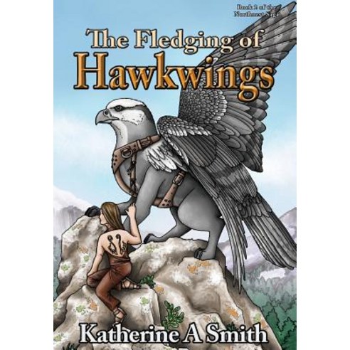 The Fledging of Hawkwings Hardcover, Katherine Smith