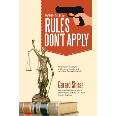 When the Rules Don''t Apply Paperback, iUniverse