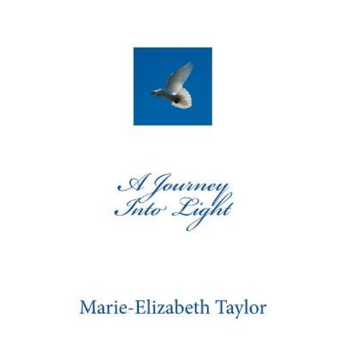 A Journey Into Light Paperback, Createspace Independent Publishing Platform