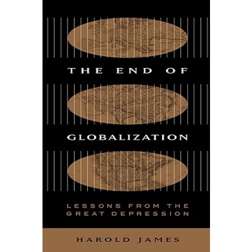 End of Globalization: Lessons from the Great Depression Paperback, Harvard University Press