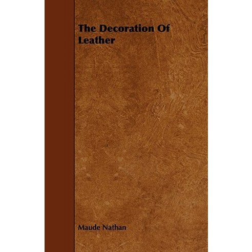 The Decoration of Leather Paperback, Kennelly Press