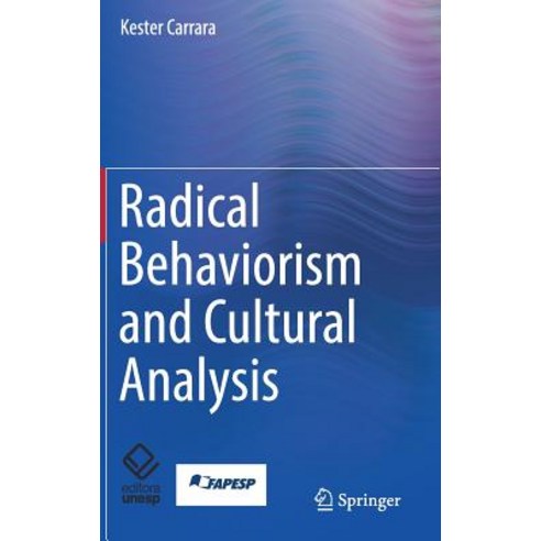Radical Behaviorism and Cultural Analysis Hardcover, Springer