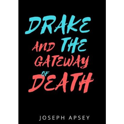 Drake and the Gateway of Death Paperback, Lulu.com