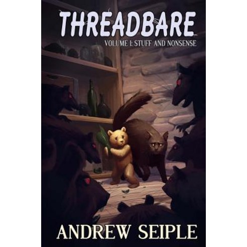 Threadbare Volume One: Stuff and Nonsense Paperback, Andrew Seiple
