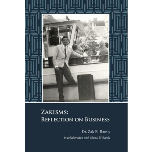 Zakisms: Reflection on Business Hardcover, Mattain Publishing, LLC