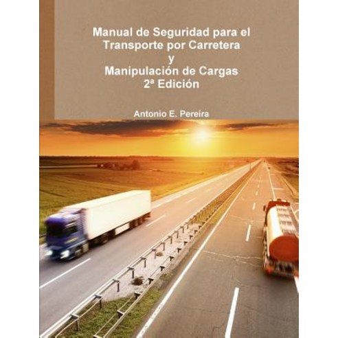 Manual de Seguridad Para El Transporte Por Carretera Paperback, Lulu.com
