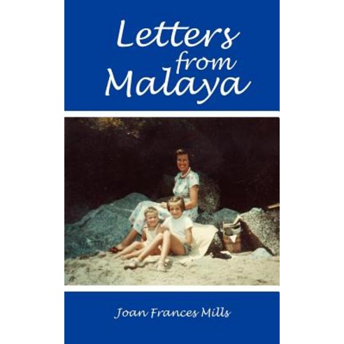 Letters from Malaya Paperback, Authorhouse