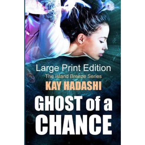 Ghost of a Chance: Large Print Edition Paperback, Createspace Independent Publishing Platform