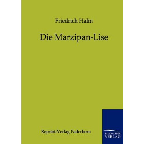 Die Marzipan-Lise Paperback, Salzwasser-Verlag Gmbh