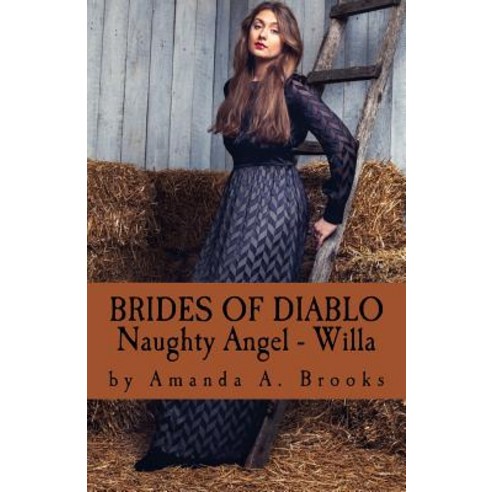 Brides of Diablo: Naughty Angel - Willa Paperback, Createspace Independent Publishing Platform