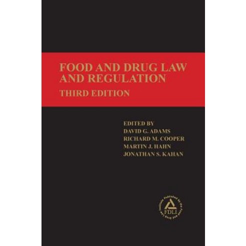 Food and Drug Law and Regulation Hardcover, Food and Drug Law Institute
