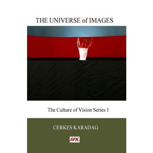 The Universe of Images Paperback, Createspace Independent Publishing Platform