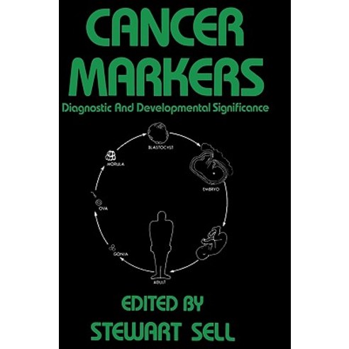 Cancer Markers: Diagnostic and Developmental Significance Hardcover, Humana Press
