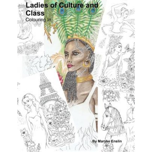 Ladies of Culture Adult Colouring in Paperback, Createspace Independent Publishing Platform