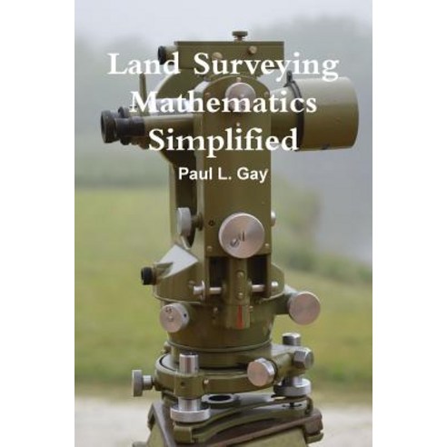 Land Surveying Mathematics Simplified Paperback, Lulu.com