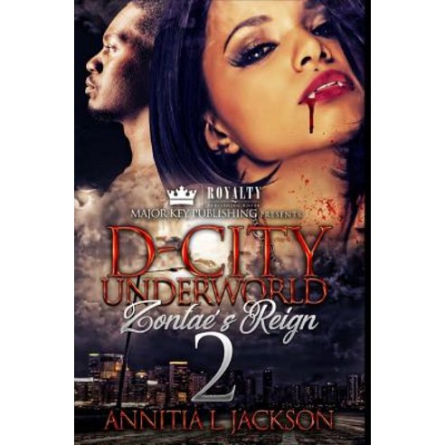 D-City Underworld 2: Zontae''s Reign Paperback, Createspace Independent Publishing Platform